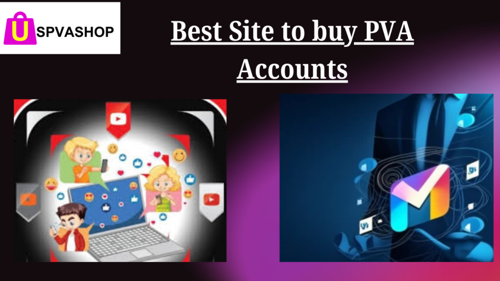 Best Site to buy PVA Accounts- USPVASHOP