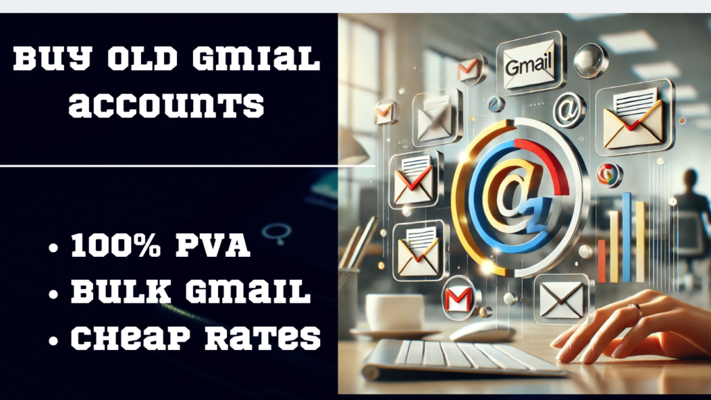 Buy PVA old Gmail accounts