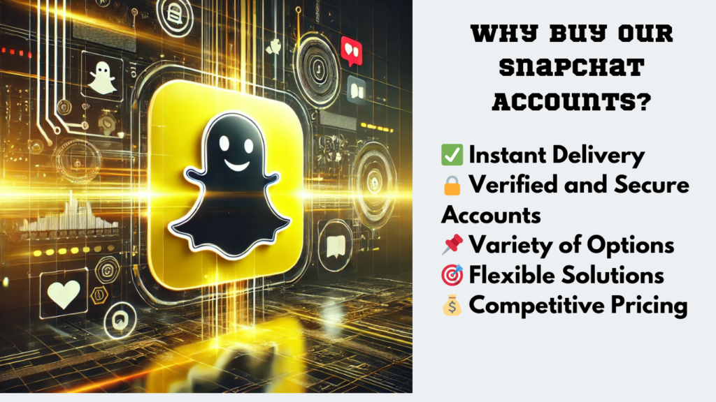 Why Buy Our Snapchat Accounts