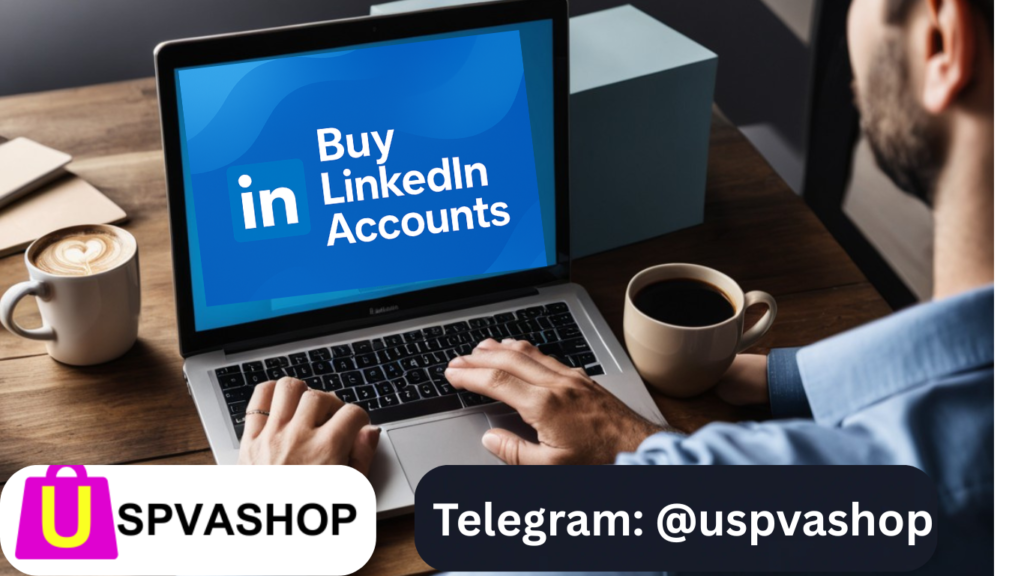 Buy Aged LinkedIn Accounts